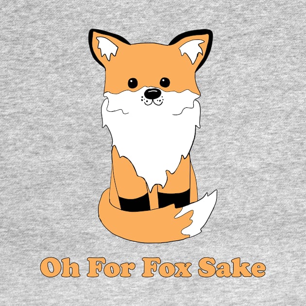 Oh For Fox Sake by alisadesigns